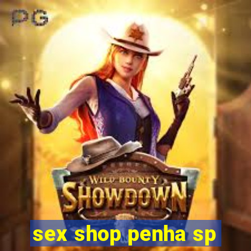 sex shop penha sp